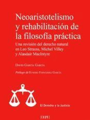 Neoaristotelismo y rehabilitación de la filosofía práctica