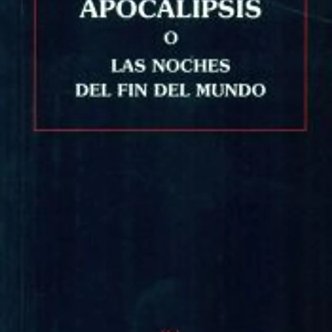 APOCALIPSIS O LAS NOCHES DEL FIN DEL MUNDO 1