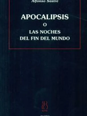 APOCALIPSIS O LAS NOCHES DEL FIN DEL MUNDO