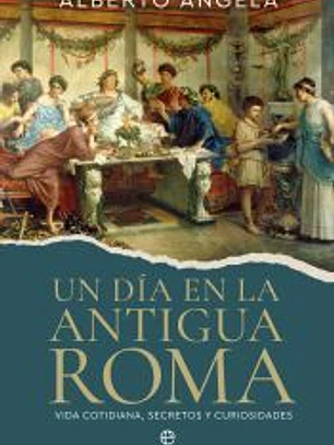 Un día en la antigua Roma