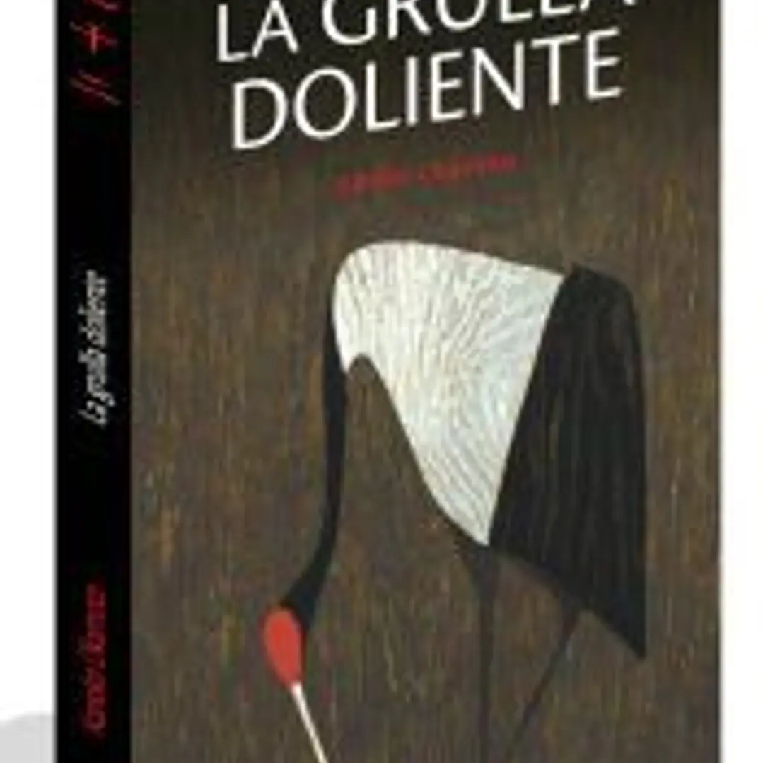 LA GRULLA DOLIENTE 1