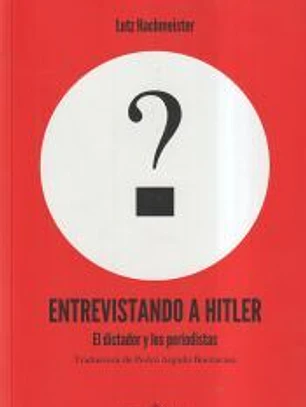 Entrevistando a Hitler