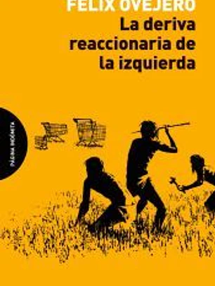 La deriva reaccionaria de la izquierda