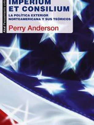 Imperium et consilium: la política exterior norteamericana y sus teóricos