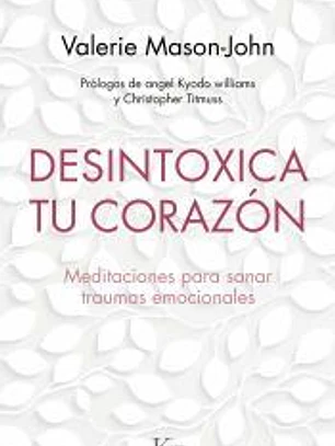 Desintoxica tu corazón