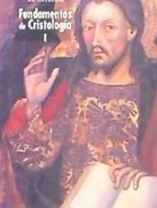 Fundamentos de cristología. I: El camino