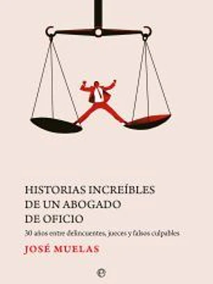 Historias increíbles de un abogado de oficio
