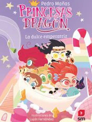 Princesas Dragón 20: La dulce emperatriz