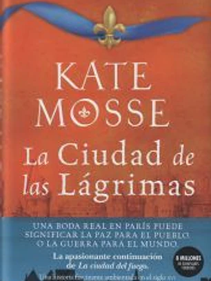 La ciudad de las lágrimas (Serie La ciudad del fuego 2): Una apasionante historia ambientada en las guerras de religión del siglo XVI