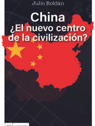 China, ¿el nuevo centro de la civilización?