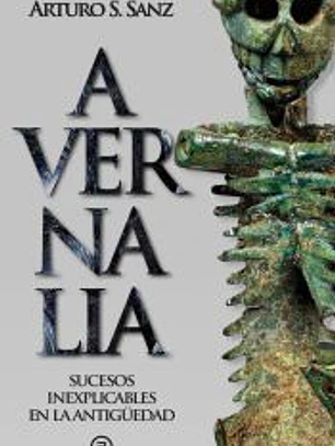 Avernalia: Sucesos inexplicables en la Antigüedad