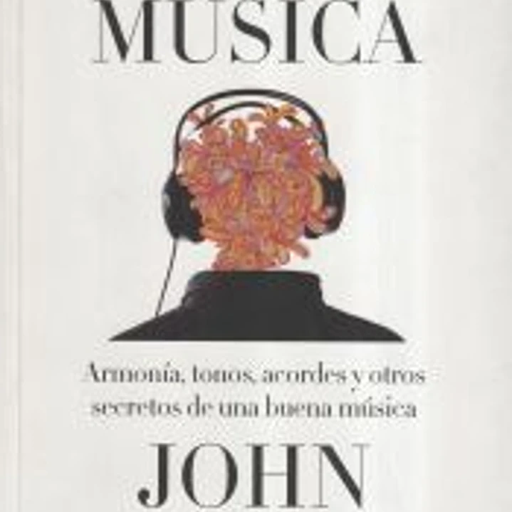 Así es la música: armonia, tonos, acordes y otros secretos de una buena musica 1