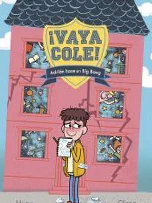 Vaya Cole. Adrián hace un Big Bang (Libro 1)