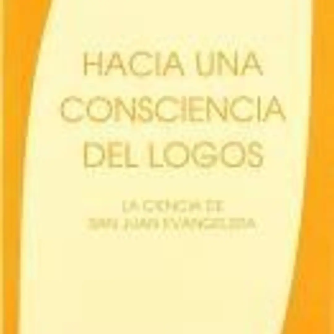 Hacia una consciencia del logos: la ciencia de San Juan Evangelista 1