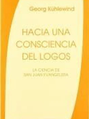 Hacia una consciencia del logos: la ciencia de San Juan Evangelista