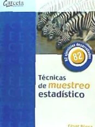 TECNICAS DE MUESTREO ESTADISTICO-82 EJERCICIOS DESARROLADOS