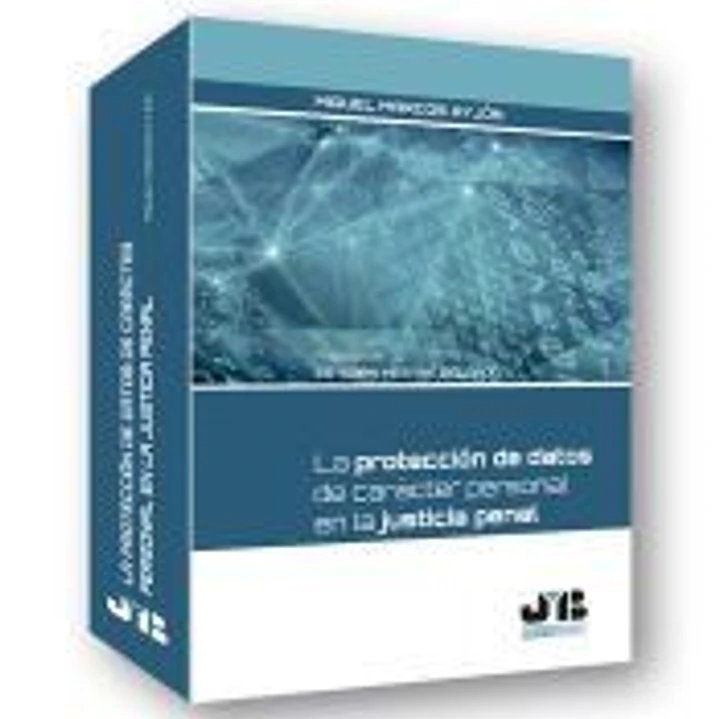 La protección de datos de carácter personal en la Justicia penal. 1