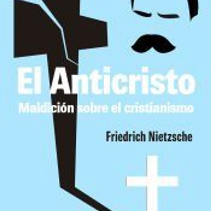 El Anticristo: Maldición sobre el cristianismo 1