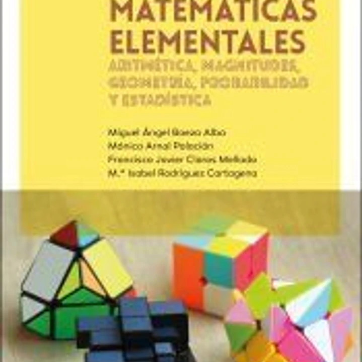 Nociones matemáticas elementales: aritmética, magnitudes, geometría, probabilidad y estadística 1