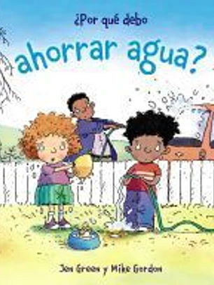 Por Que Debo Ahorrar Agua?
