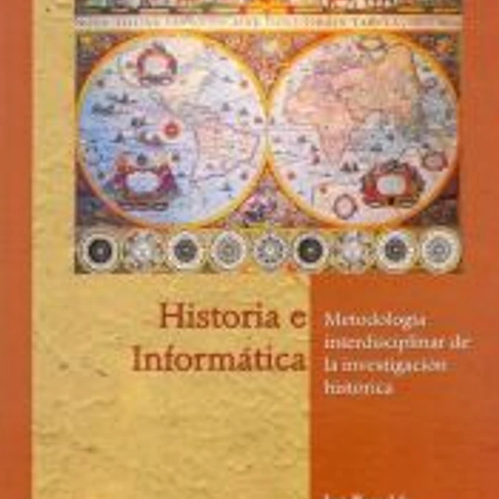 Historia e informática : metodología interdisciplinar de la investigación histórica 1