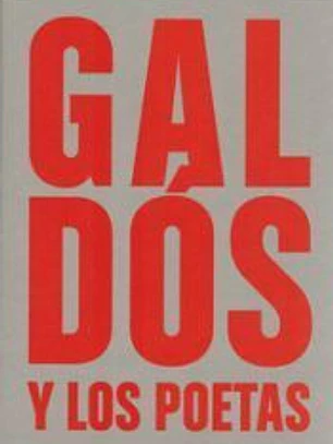 GALDOS Y LOS POETAS