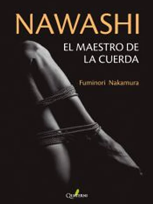Nawashi. El Maestro De La Cuerda
