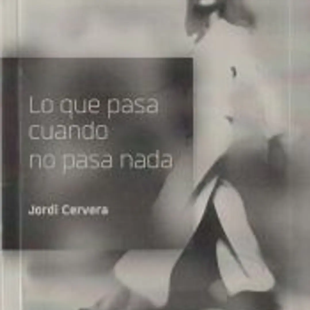Lo que pasa cuando no pasa nada 1
