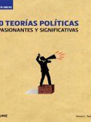 50 TEORIAS POLITICAS (GUIA BREVE)