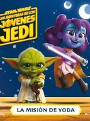Star Wars. Las aventuras de los jóvenes Jedi. La misión de Yoda