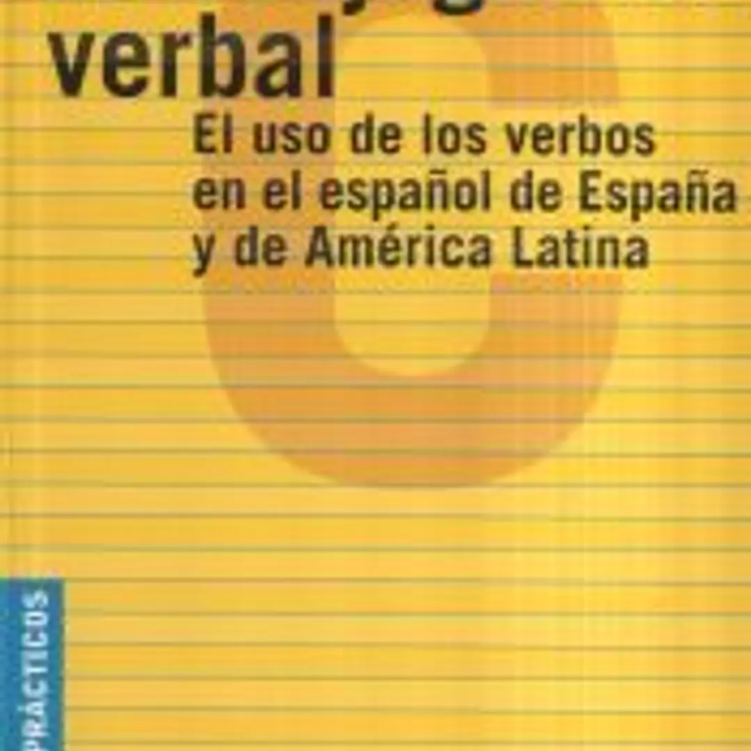 La conjugación verbal: el uso de los verbos en el español de España y de América Latina 1