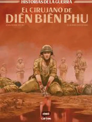 EL CIRUJANO DE DIEN BIEN PHU