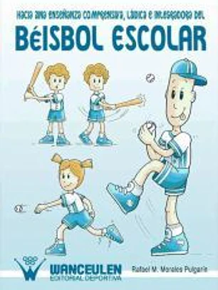 Hacia una enseñanza comprensiva, lúdica e integradora del béisbol escolar