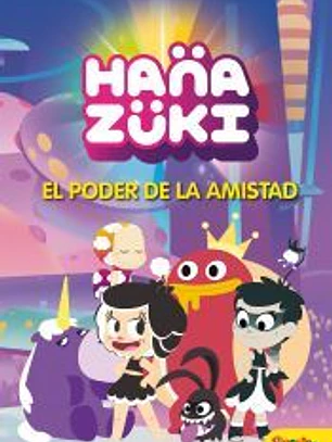 Hanazuki. El poder de la amistad
