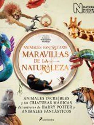 Animales fantásticos: maravillas de la naturaleza
