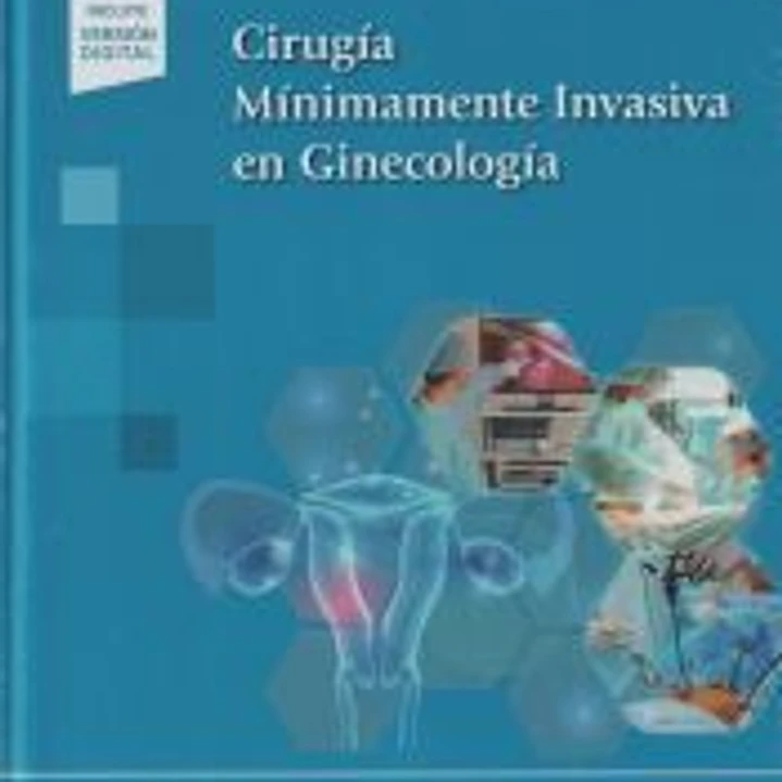 Cirugía Mínimamente Invasiva en Ginecología 1