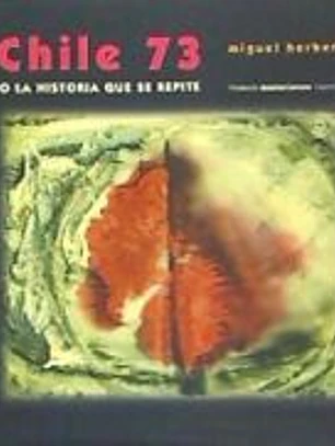 Chile 73 o La historia que se repite