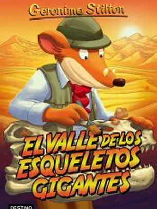 Geronimo Stilton 44. El valle de los esqueletos gigantes