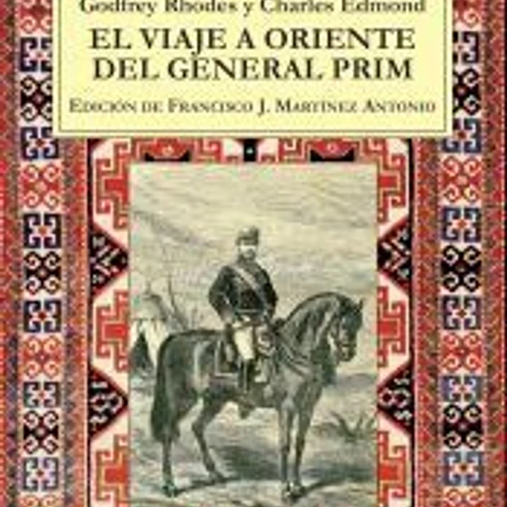 El viaje a Oriente del General Prim 1