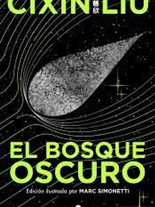 El bosque oscuro (Ed. ilustrada) (Trilogía de los Tres Cuerpos 2)
