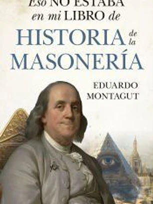 Eso no estaba en mi libro de historia de la masonería