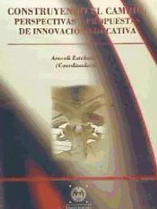 CONSTRUYENDO EL CAMBIO: PERSPECTIVAS Y PROPUESTAS DE INNOVACIÓN EDUCATIVA