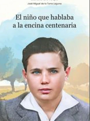El niño que hablaba a la encina centenaria