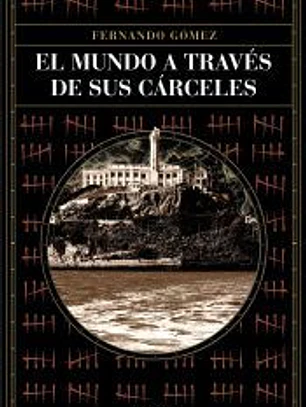 El mundo a través de sus cárceles