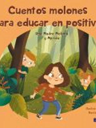 Cuentos molones para educar en positivo 2
