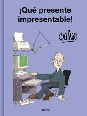 ¡Qué presente impresentable!