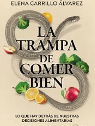 La trampa de comer bien