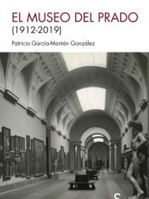 El Museo del Prado (1912-2019)