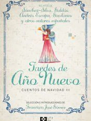 Tardes de Año Nuevo: Cuentos de Navidad III