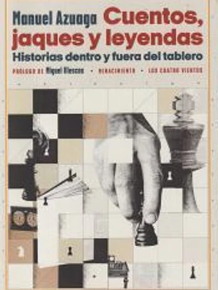 Cuentos, jaques y leyendas: Historias dentro y fuera del tablero